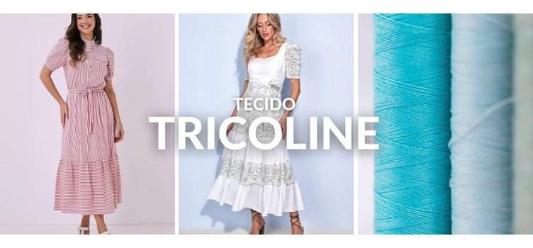 Tricoline: o tecido ideal para usar nos dias mais quentes!